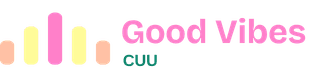Good Vibes CUU